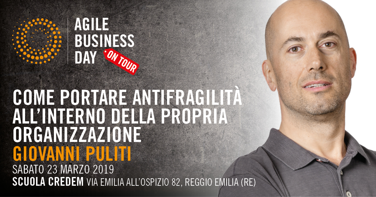 COME PORTARE ANTIFRAGILITA' ALL'INTERNO DELLA PROPRIA ORGANIZZAZIONE @Giovanni Puliti
